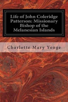 portada Life of John Coleridge Patterson: Missionary Bishop of the Melanesian Islands