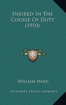 portada injured in the course of duty (1910) (in English)