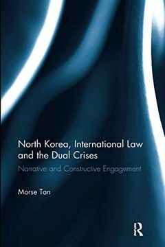 portada North Korea, International law and the Dual Crises: Narrative and Constructive Engagement (en Inglés)