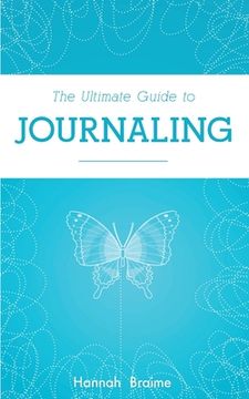 portada The Ultimate Guide to Journaling (en Inglés)