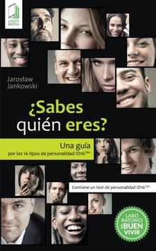 portada ¿Sabes quién eres?: Una guía por los 16 tipos de personalidad ID16 (Spanish Edition)