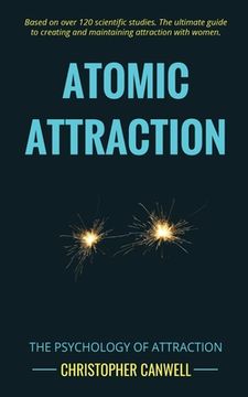 portada Atomic Attraction: The Psychology of Attraction 