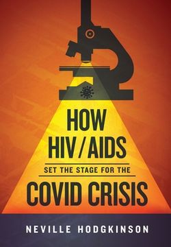 portada How HIV/Aids Set the Stage for the Covid Crisis (en Inglés)
