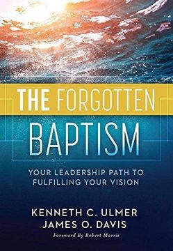 portada The Forgotten Baptism: Your Leadership Path To Fulfilling Your Vision (en Inglés)