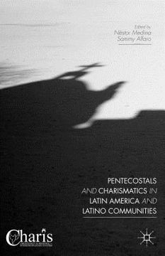 portada Pentecostals and Charismatics in Latin America and Latino Communities (en Inglés)