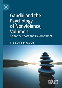 portada Gandhi and the Psychology of Nonviolence, Volume 1: Scientific Roots and Development (en Inglés)