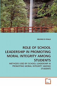 portada role of school leadership in promoting moral integrity among students (en Inglés)