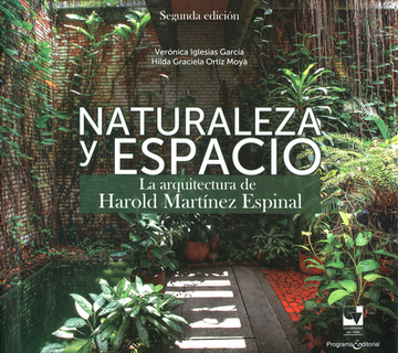 portada NATURALEZA Y ESPACIO (2ª ED) LA ARQUITECTURA DE HAROLD MARTINEZ ESPINAL