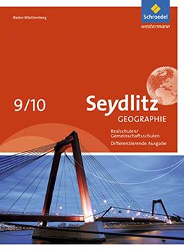 portada Seydlitz Geographie - Ausgabe 2016 für Gemeinschaftsschulen und Realschulen in Baden-Württemberg: Schülerband 9 / 10 (en Alemán)