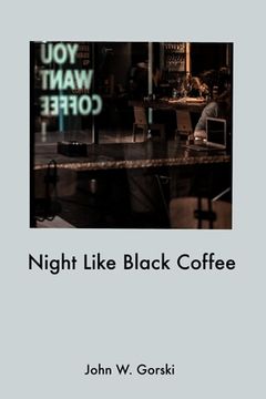 portada Night Like Black Coffee (en Inglés)