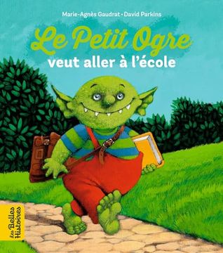 portada Le Petit Ogre Veut Aller à L'école (en Francés)