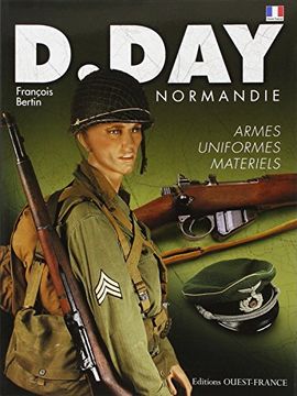 portada D-Day Normandie - Armes, Uniformes, Matã Riels: Uniformes-Armes-Matã Riels
