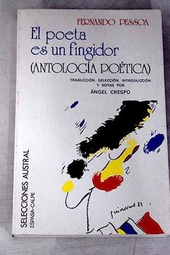 portada El Poeta es un Fingidor (Antología Poética)