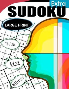 portada Extra Sudoku Large Print: Easy, Medium to Hard Level Puzzles for Adult Sulution inside (in English)