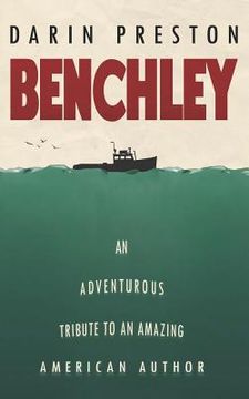 portada Benchley: An Adventurous Tribute to an Amazing American Author (en Inglés)