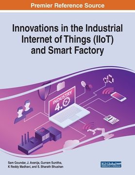 portada Innovations in the Industrial Internet of Things (IIoT) and Smart Factory (in English)