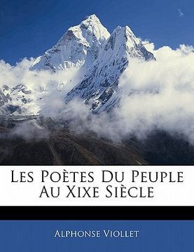 portada Les Poètes Du Peuple Au Xixe Siècle (in French)