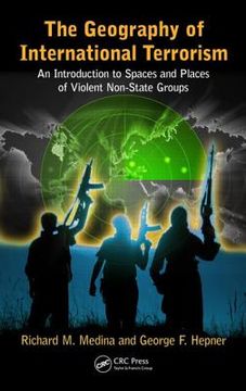 portada the geography of international terrorism: an introduction to spaces and places of violent non-state groups (en Inglés)