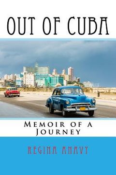portada Out of Cuba: Memoir of a Journey (en Inglés)
