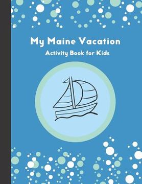 portada My Maine Vacation: Activity Book for Kids (en Inglés)