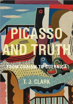 portada picasso and truth: from cubism to guernica (en Inglés)