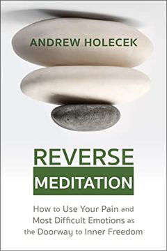 portada Reverse Meditation: How to use Your Pain and Most Difficult Emotions as the Doorway to Inner Freedom 