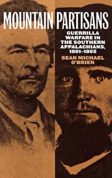 portada Mountain Partisans: Guerrilla Warfare in the Southern Appalachians, 1861-1865 (en Inglés)