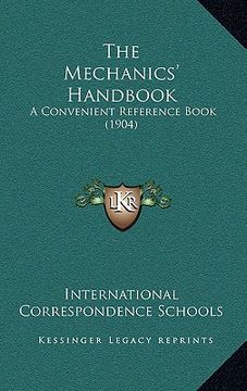 portada the mechanics' handbook: a convenient reference book (1904) (en Inglés)