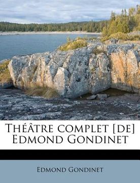 portada Théâtre complet [de] Edmond Gondinet (en Francés)