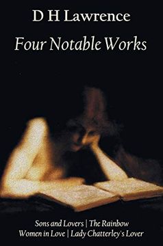 portada Four Notable Works: Sons and Lovers, the Rainbow, Women in Love and Lady Chatterley'S Lover (en Inglés)