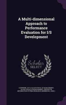 portada A Multi-dimensional Approach to Performance Evaluation for I/S Development (en Inglés)