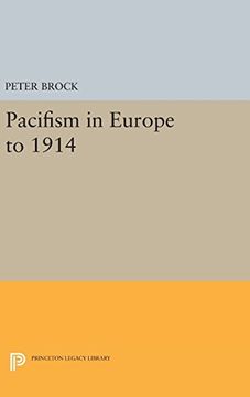 portada Pacifism in Europe to 1914 (Princeton Legacy Library) (en Inglés)