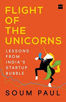 portada Flight of the Unicorns: Lessons From India Startup Bubble (en Inglés)