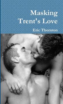 portada Masking Trent's Love (en Inglés)