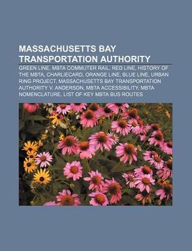 Libro massachusetts bay transportation authority: green line, mbta commuter  rail, red line, history of the De source wikipedia - Buscalibre