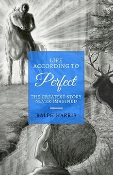 portada Life According to Perfect: The Greatest Story Never Imagined (in English)