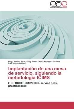 portada Implantación de una Mesa de Servicio, Siguiendo la Metodología Icims: Itil, Cobit, Iso20. 000. Service Desk, Practical Case