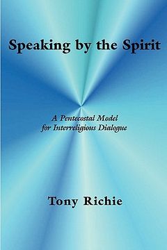 portada speaking by the spirit: a pentecostal model for interreligious dialogue (en Inglés)