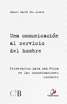 Una comunicación al servicio del hombre (Cronica Blanca)