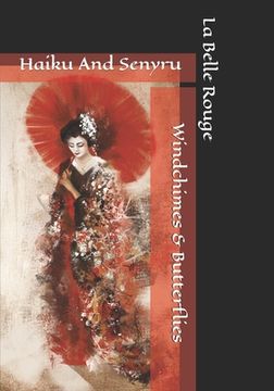 portada Wind Chimes And Butterflies: Haiku And Senyru (en Inglés)