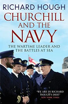 portada Churchill and the Navy: The Wartime Leader and the Battles at sea 