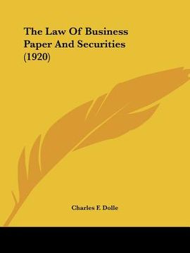 portada the law of business paper and securities (1920) (in English)