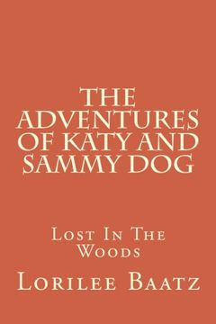 portada The Adventures of Katy and Sammy Dog: Lost In The Woods (Volume 1)