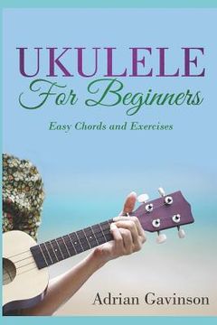 portada Ukulele for Beginners: Easy Chords and Exercises (en Inglés)