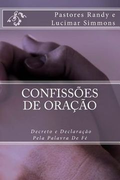 portada Confissões de Oração: Decreto E Declaração Pela Palavra de Fé (in Portuguese)