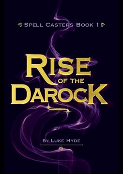 portada Spell Casters Book 1 - The Rise of the Darock (en Inglés)