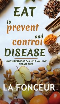 portada Eat to Prevent and Control Disease (Full Color Print) (in English)