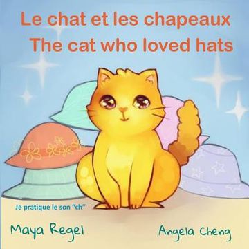 portada Le chat et les chapeaux/The cat who loved hats (en Inglés)