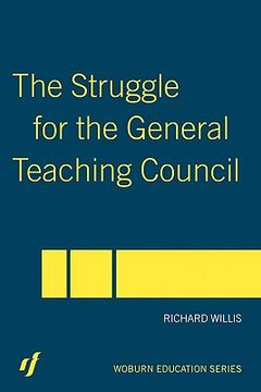 portada the struggle for the general teaching council (en Inglés)