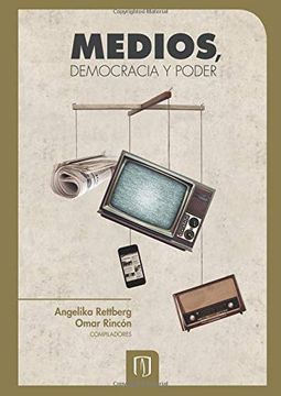 portada Medios, Democracia y Poder: Una Mirada Comparada Desde Colombia, Ecuador, Venezuela y Argentina